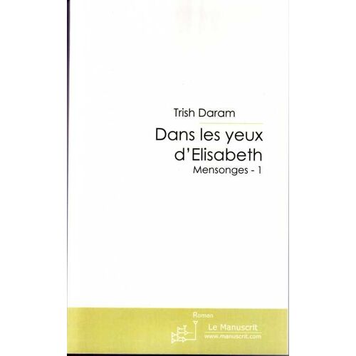 Dans Les Yeux D'elisabeth - Mensonges 1