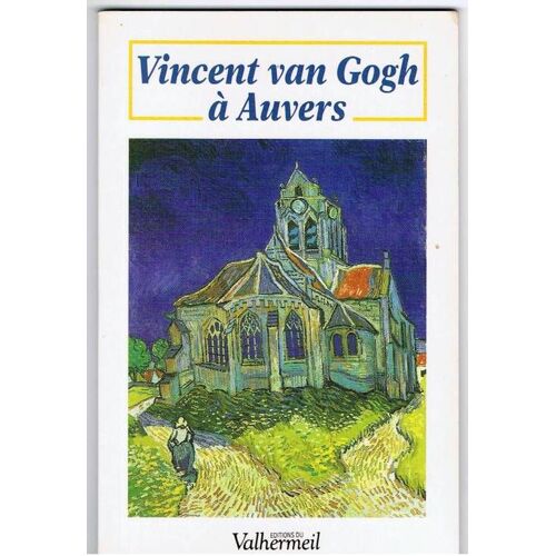 Vincent Van Gogh À Auvers