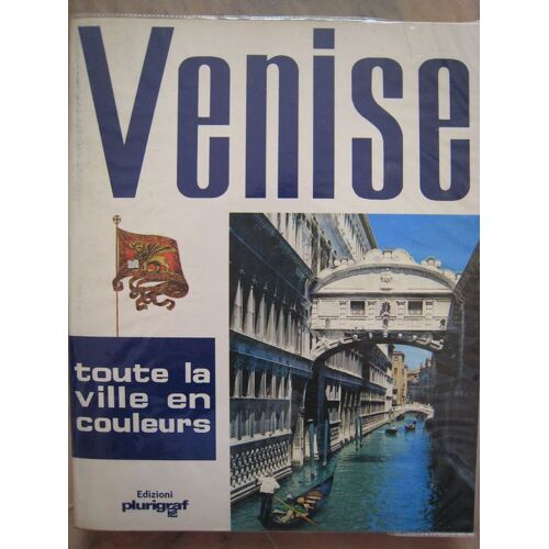 Venise Toute La Ville En Couleurs