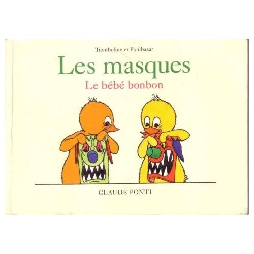 Tromboline Et Foulbazar - Le Bébé Bonbon