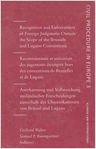 Civil Procedures In Europe: Recognition & Enforcement, Vol 3 (Civil Procedures In Europe, Vol 3)