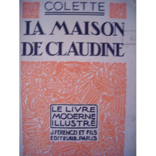 La Maison De Claudine Le Livre Moderne Illustre