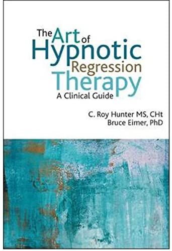 The Art Of Hypnotic Regression Therapy: A Clinical Guide (Paperback) - Common
