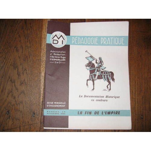 Pedagogie Pratique  La Documentation Historique  En Couleurs  1954  N° 23 : La Fin De L'empire