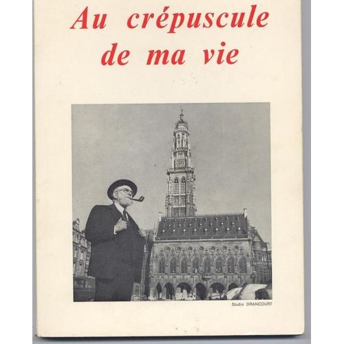 Au Crépuscule De Ma Vie