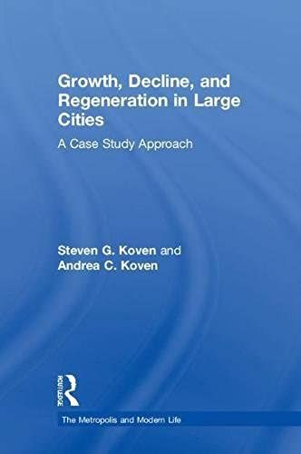 Growth, Decline, And Regeneration In Large Cities