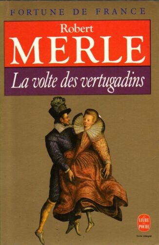 Fortune De France.La Volte Des Vertugadins.
