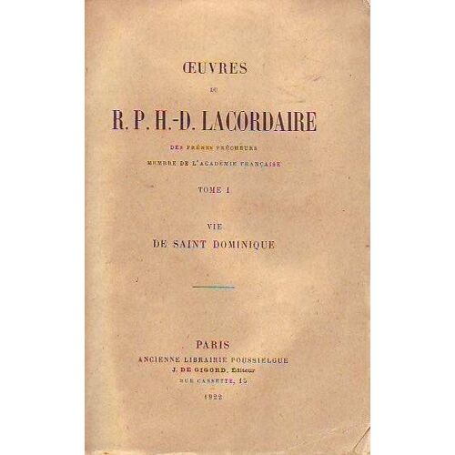 Oeuvres Du R P Henri Dominique Lacordaire T 1 Vie De Saint Dominique