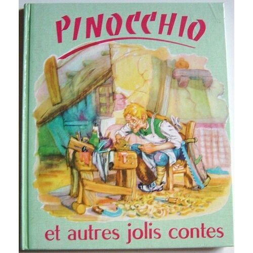 Pinocchio Et Autres Jolis Contes