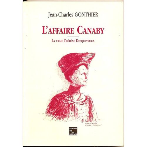 L'affaire Canaby - La Vraie Thérèse Desqueyroux