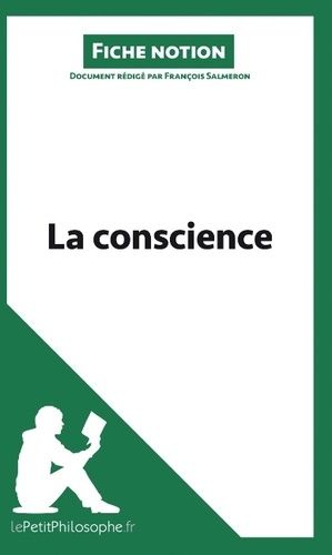 La Conscience (Fiche Notion) - Comprendre La Philosophie