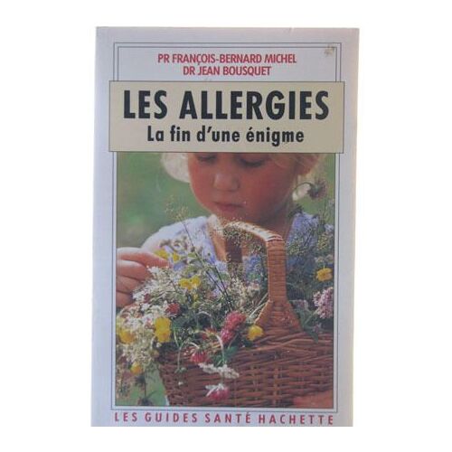 Les Allergies : La Fin D Une Enigme