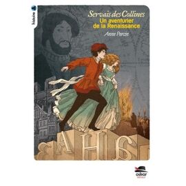 Servais Des Collines - Un Aventurier De La Renaissance