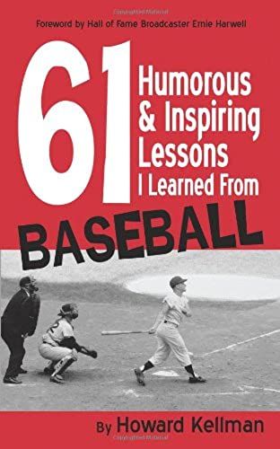 61 Humorous & Inspiring Lessons I Learned From Baseball