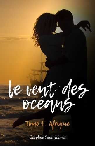 Le Vent Des Océans Tome 1 - Afrique