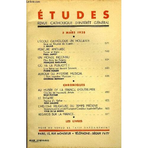 Etudes Tome 234 N° 5 - L École Catholique En Hollande, Sous Un Régime De Liberté Par J. Beuns, Peinture Anglaise, Turner Et Blake Par Paul Jamot, Un Monde Inconnu, Mes Amis Les Forrains Par François(...)