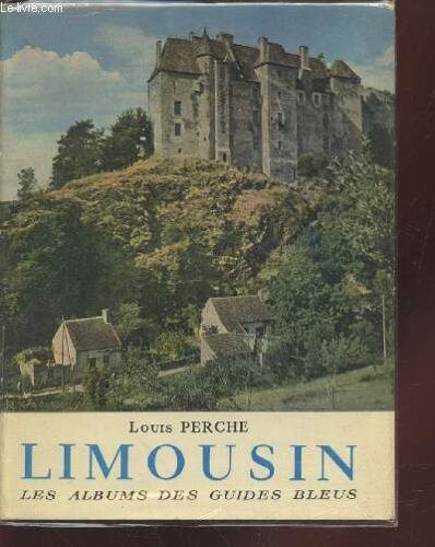 Limousin (Collection : Les Albums Des Guides Bleus)