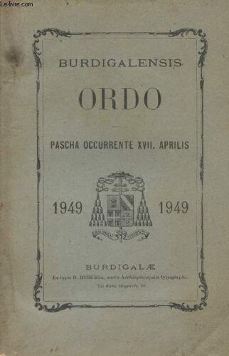 Burdigalensis Ordo - Pascha Occurrente Xvii. Aprilis - 1949