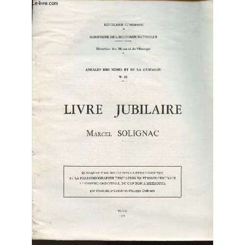 Annales Des Mines Et De La Géologie N°26- Livre Jubilaire- Quelques Précisioons Sur La Stratigraphie Et La Paléogéographie Tertiaires En Tunisie Centrale Et Centro-Orientale, Du Cap Bon À Mezzouna Par(...)