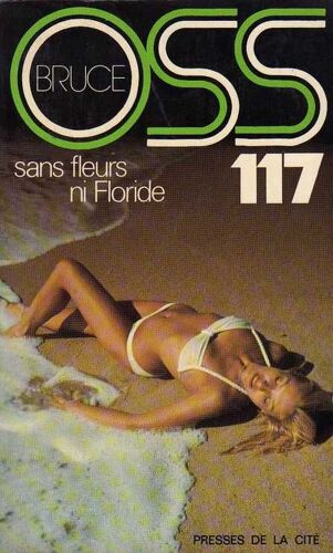 Oss 117 - Sans Fleurs Ni Floride