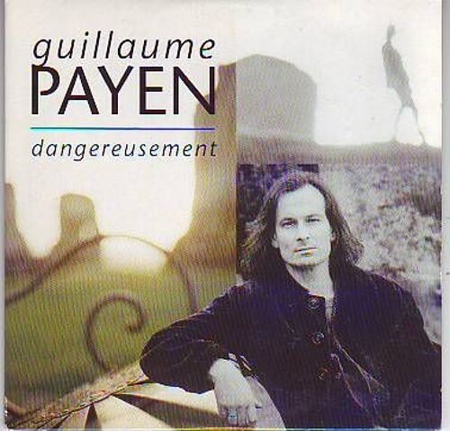 Payen Guillaume - Cdsingle - Dangereusement Version Single