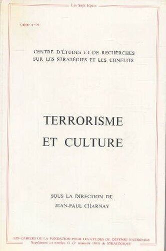 Terrorisme Et Culture - Pour Une Anthropologie Stratégique