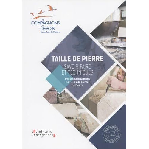 Taille De Pierre - Savoir-Faire Et Techniques
