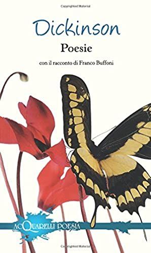 Dickinson, E: Poesie. Con Il Racconto Di Franco Buffoni