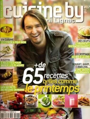 Cuisine By Cyril Lignac  N° 7 : + De 65 Recettes Belles Comme Le Printemps