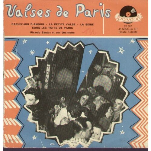 Valses De Paris - Parlez-Moi D'amour - La Petite Valse -  La Seine - Sous Les Toits De Paris