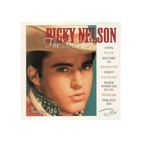 The Best Of Ricky Nelson - Teenage Idol