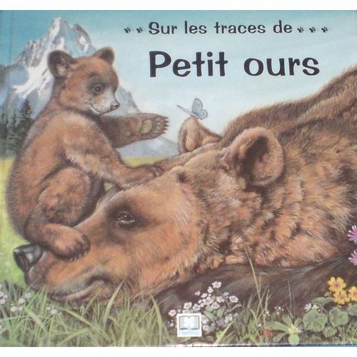 Sur Les Traces De Petit Ours