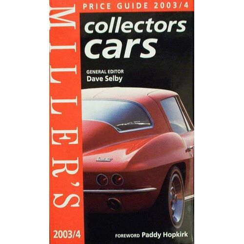 Miller's Collectors Cars Yearbook And Price Guide: 2003/4
