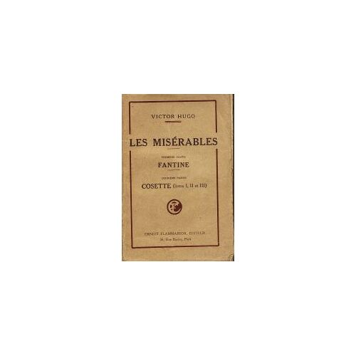 Les Misérables - Fantine - Cosette - Livres I, Ii Et Iii