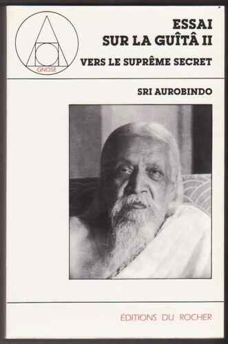Essai Sur La "Guîtâ" Tome 2 - Vers Le Suprême Secret