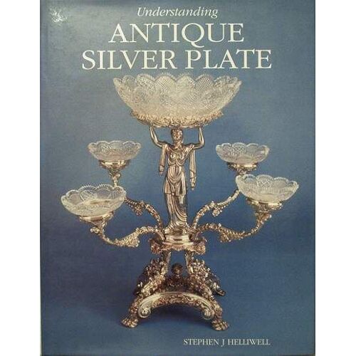 Understanding Antique Silver Plate