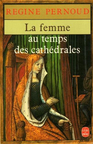 La Femme Au Temps Des Cathedrales
