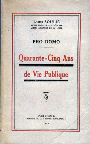 Pro Domo. Quarante-Cinq Ans De Vie Publique