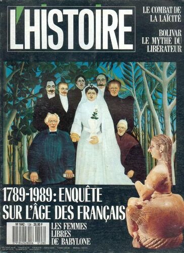 L'histoire  N° 128 : Enquête Sur L'âge Des Français / Les Femmes Libres De Babylone / La Laïcité / Bolivar