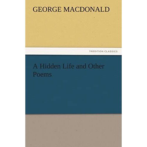 A Hidden Life And Other Poems