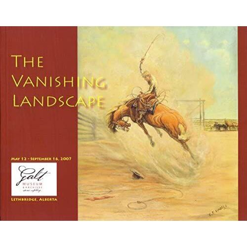 The Vanishing Landscape: Exhibition May 12 - September 16, 2007