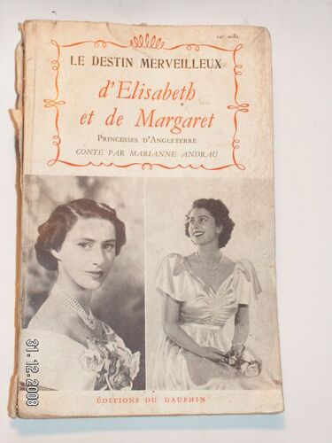 Le Destin Merveilleux D' Elisabeth Et De Margaret. Princesses D' Angleterre.