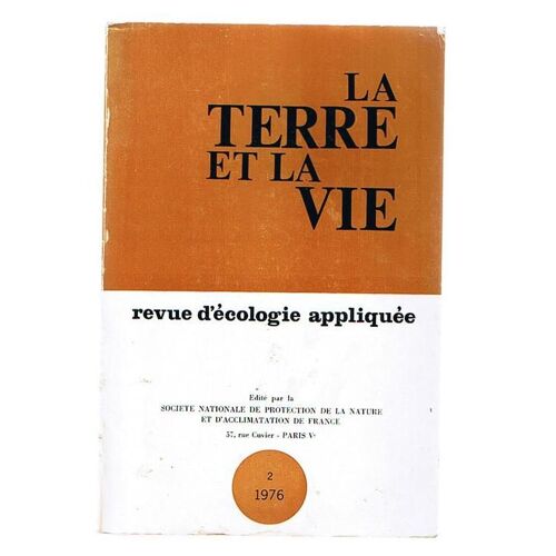 La Terre Et La Vie - Revue D' Ecologie Appliquee  N° 2 : Tome Xxx Avril-Juin 1976