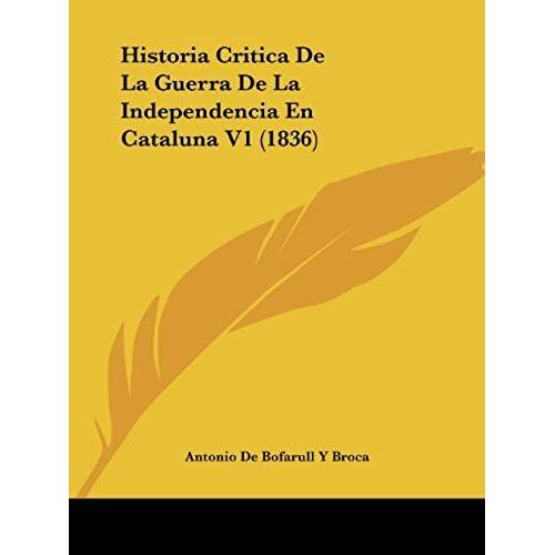 Historia Critica De La Guerra De La Independencia En Cataluna V1 (1836)