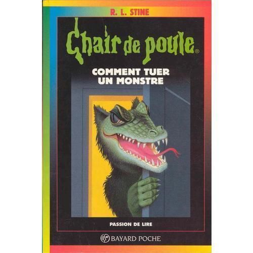 Chair De Poule N? 34 Comment Tuer Un Monstre