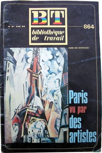 Bibliothèque De Travail   Du   30 Juin 1978  -   Bt  -  N° 864 : Paris Vu Par Des Artistes.