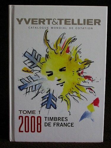 Yvert & Tellier Catalogue France 2008 Tome 1