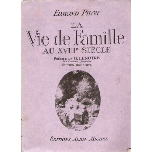 La Vie De Famille Au Xviii Ème Siècle.