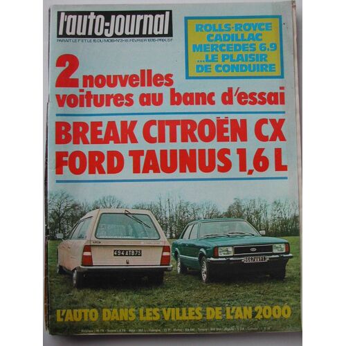 Auto Journal N°3 Du 15-02-1976  N° 03 : Rolls-Royce Cadillac Mercédès Le Plaisir De Conduire