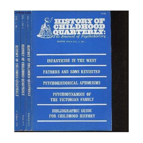 History Of Childhood Quarterly: The Journal Of Psychohistory- Vol 1-N°1-2-3 (3 Volumes)-1973- Texte En Anglais